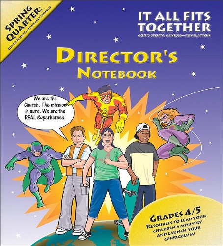 It All Fits Together Spring Quarter Director's Notebook: God's Story: Genesis-Revelation (Promiseland) (9780744119596) by Willow Creek Association