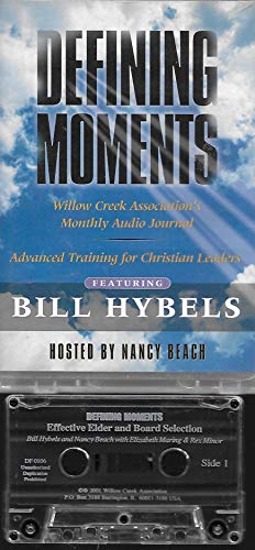 Effective elder and board selection (Defining moments: Willow Creek's "How-to" tape library for church leaders) (9780744123456) by Hybels, Bill