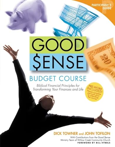 Beispielbild fr Good Sense Budget Course Participant's Guide: Biblical Financial Principles for Transforming Your Finances and Life zum Verkauf von Wonder Book