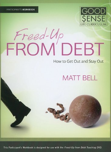 Beispielbild fr Freed-Up from Debt - Participants Guide: How to Get Out and Stay Out (Good Sense) zum Verkauf von Wonder Book