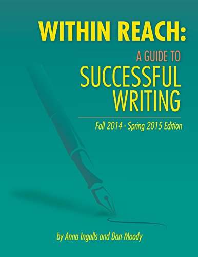 Stock image for Within Reach: A Guide to Successful Writing Fall 2014/Spring 2015 Edit for sale by Hawking Books