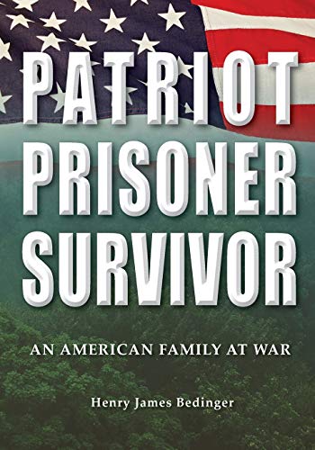 Stock image for Patriot, Prisoner, Survivor: An American Family at War for sale by KuleliBooks