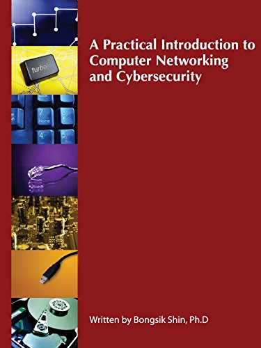 9780744296273: A Practical Introduction to Computer Networking and Cybersecurity