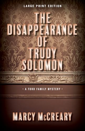 Stock image for The Disappearance of Trudy Solomon (A Ford Family Mystery) for sale by Red's Corner LLC