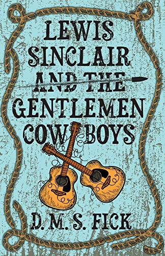Beispielbild fr Lewis Sinclair and the Gentlemen Cowboys zum Verkauf von BooksRun