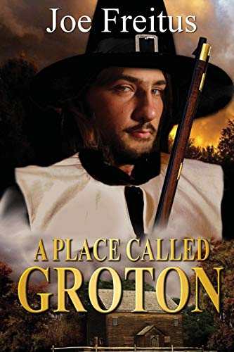 Beispielbild fr A Place Called Groton zum Verkauf von Dream Books Co.
