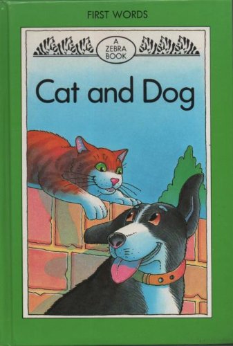 Stock image for Cat and Dog (Zebra First Words Books) for sale by WorldofBooks