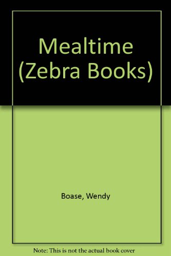 9780744500110: Mealtime (Zebra Books)