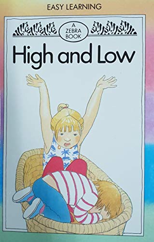 9780744500240: High and Low (Zebra Easy Learning Books)