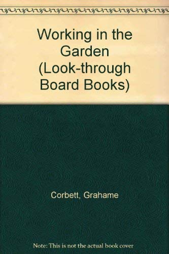 Working in the Garden (9780744500677) by Corbett, Grahame