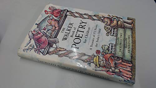 The Walker Book of Poetry for Children. A Treasury of 572 Poems for Today's Child