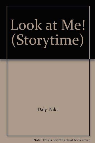 Look at Me! (Storytime) (9780744502725) by Niki Daly