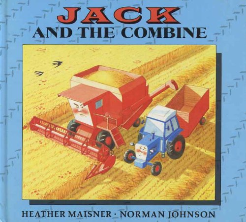 Stock image for Jack and Combine 011090 (The Tractors of Thomson's Yard) for sale by GF Books, Inc.
