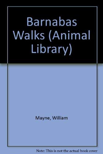 Imagen de archivo de Barnabas Walks (Animal Library) a la venta por WorldofBooks