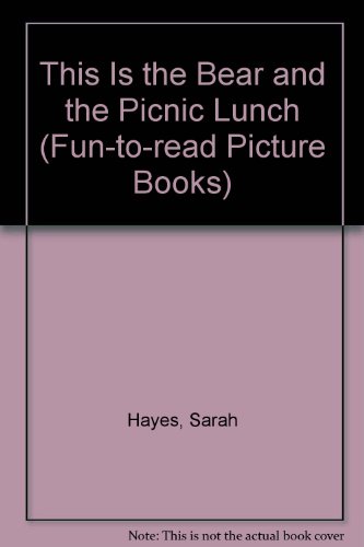 9780744505559: This is the Bear and the Picnic Lunch (Fun-to-read Picture Books)