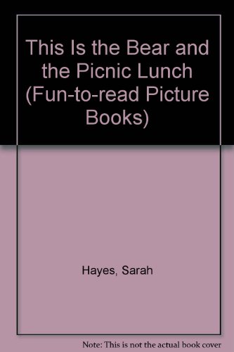 Imagen de archivo de This Is the Bear and the Picnic Lunch (Fun-to-read Picture Books) a la venta por WorldofBooks