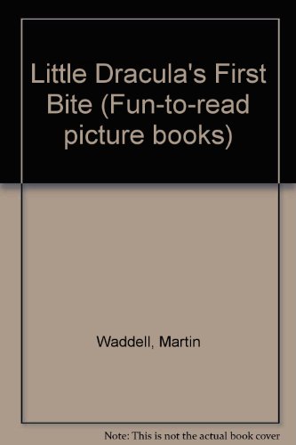 Little Dracula's first bite (9780744506853) by Waddell, Martin