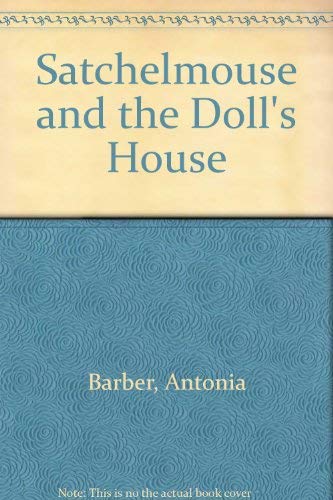 9780744507331: Satchelmouse and the Doll's House