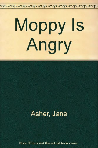 Stock image for Moppy Is Angry for sale by AwesomeBooks