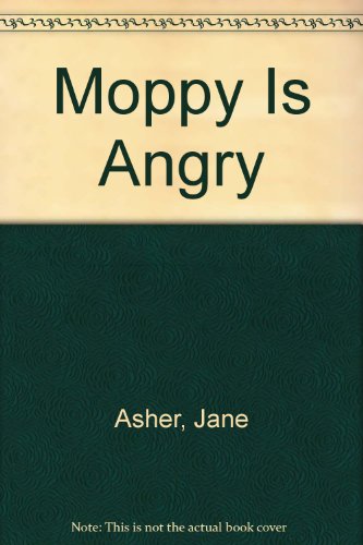 9780744507645: Moppy Is Angry