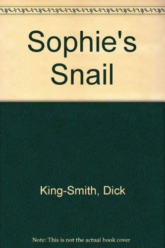 Sophie's Snail (9780744508208) by Dick King-Smith
