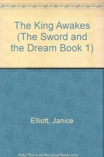 9780744508413: The King Awakes (The Sword & the Dream): 1