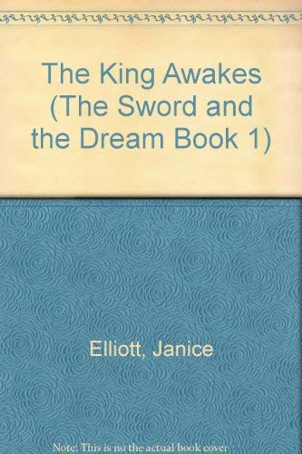 9780744508413: The King Awakes (The Sword and the Dream)