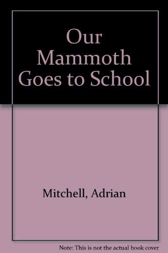 9780744509205: Our Mammoth Goes to School
