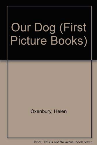 9780744509427: Our Dog (First Picture Books S.)