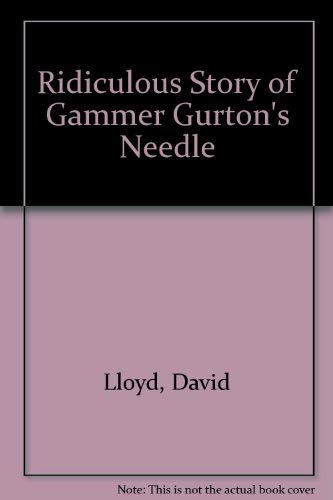 9780744509663: Ridiculous Story of Gammer Gurton's Needle