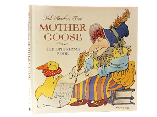 Stock image for Tail Feathers from Mother Goose: The Opie Rhyme Book for sale by HPB-Ruby