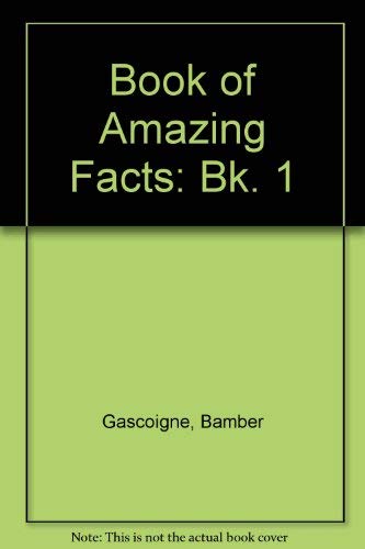 Beispielbild fr Book of Amazing Facts: Bk. 1 zum Verkauf von AwesomeBooks