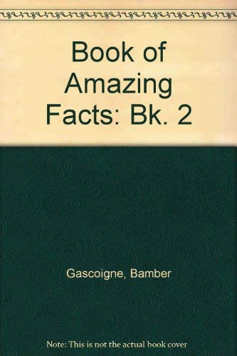 Beispielbild fr Book of Amazing Facts: Bk. 2 zum Verkauf von AwesomeBooks