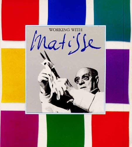 Imagen de archivo de Working with Matisse a la venta por MusicMagpie
