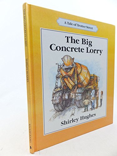 Beispielbild fr The Big Concrete Lorry (Tales from Trotter Street) zum Verkauf von WorldofBooks