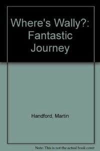 9780744511444: Where's Wally?: Fantastic Journey