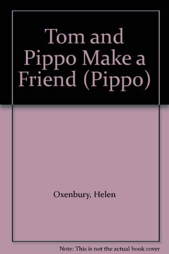 9780744512694: Tom and Pippo Make a Friend