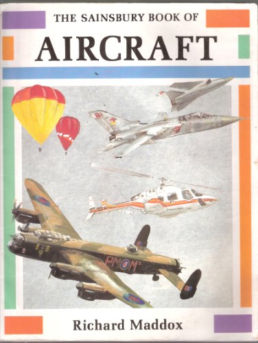 Beispielbild fr THE SAINSBURY BOOK OF AIRCRAFT. zum Verkauf von WorldofBooks