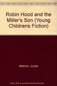Stock image for Robin Hood and the Miller's Son (Young Childrens Fiction) for sale by WorldofBooks