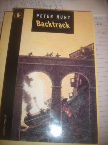 Backtrack (Older Childrens Fiction) (9780744514667) by Peter Hunt