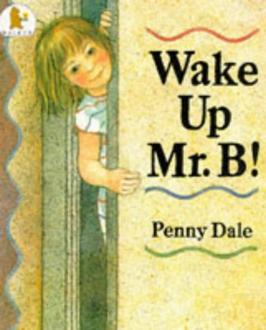 Stock image for Wake Up, Mr. B.! for sale by WorldofBooks