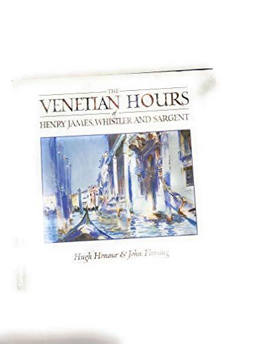 Imagen de archivo de The Venetian Hours of Henry James, Whistler and Sargent a la venta por HPB-Diamond
