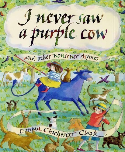 Beispielbild fr I Never Saw a Purple Cow and Other Nonsense Rhymes zum Verkauf von WorldofBooks