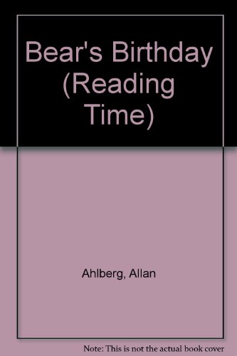 Reading Time: Bear's Birthday (Red - First Words) (9780744516067) by Allan Ahlberg; Colin McNaughton