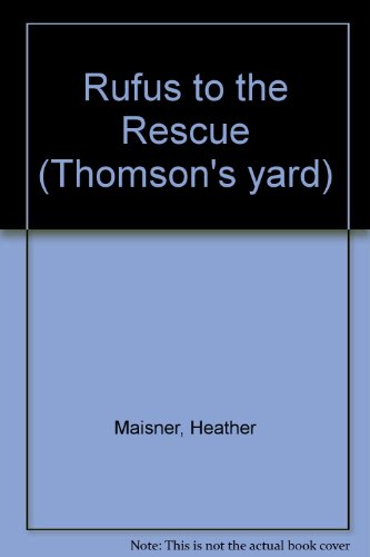 Stock image for Rufus To The Rescue (Thomson's Yard) for sale by WorldofBooks