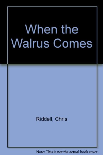 When the Walrus Comes (9780744517958) by Riddell, Chris; Howard, Louise