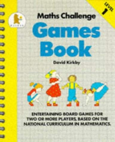 Maths Challenge: Games Book 1 (Maths Challenge) (9780744518825) by Kirkby, David