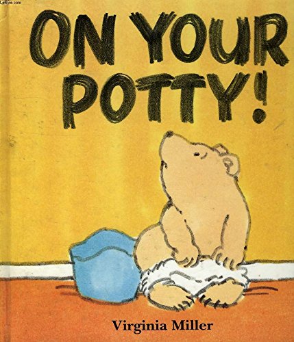 9780744519259: On Your Potty!