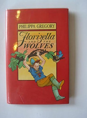 Florizella and the Wolves - Gregory, Philippa