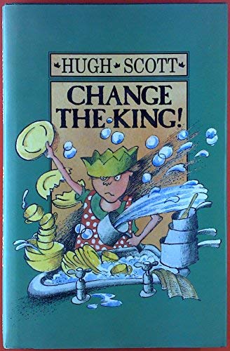 Change the King! (9780744519372) by Hugh Scott